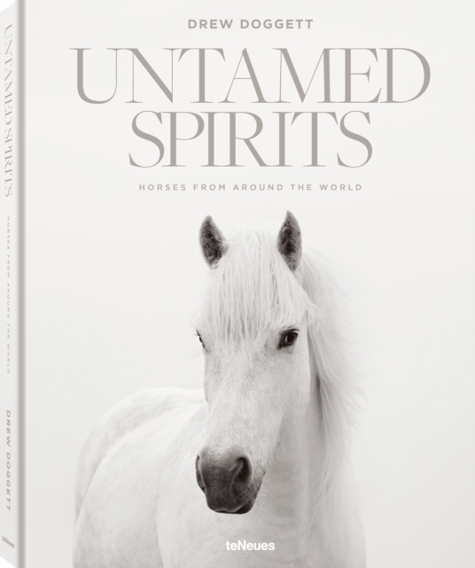 Untamed Spirits: Horses from Around the World, Hardback Book