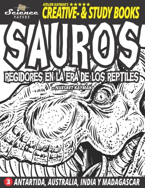 SAUROS - Regidores en la era de los reptiles : Antartida, Australia, India y Madagascar, Paperback / softback Book