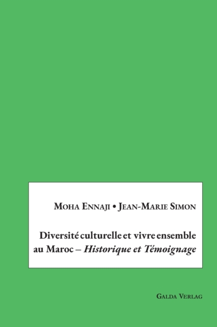 Diversite culturelle et vivre ensemble au Maroc - Historique et Temoignage, Paperback / softback Book