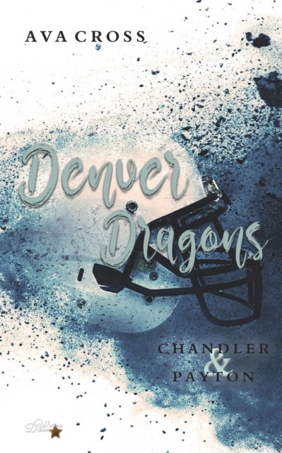 Denver Dragons : Chandler und Payton, Paperback / softback Book