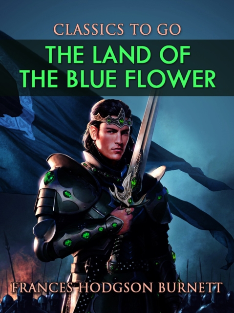 The Land of the Blue Flower, EPUB eBook