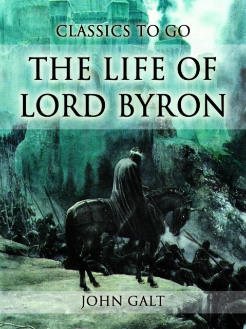 The Life of Lord Byron, EPUB eBook
