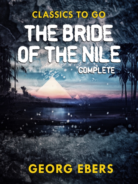 The Bride of the Nile Complete, EPUB eBook