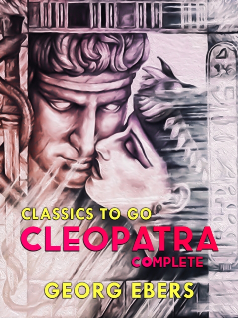 Cleopatra Complete, EPUB eBook
