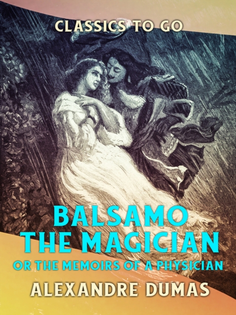 Balsamo the Magician or the Memoirs of a Physician, EPUB eBook