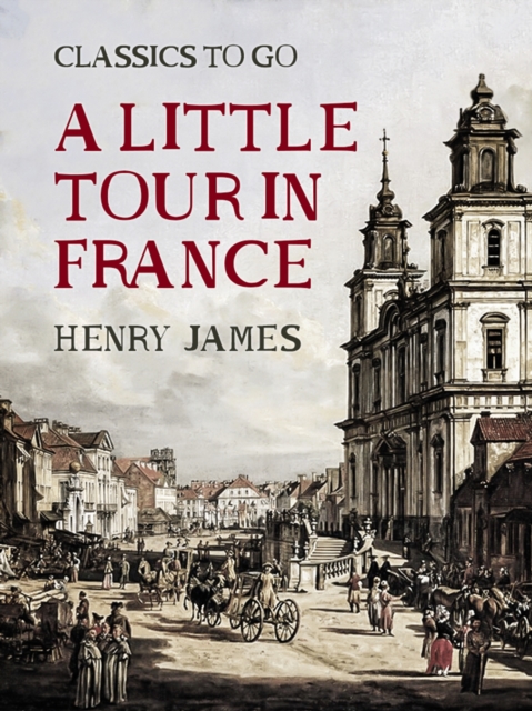 A Little Tour in France, EPUB eBook
