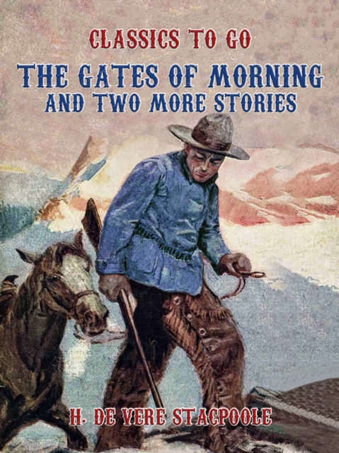The Gates of Morning and two more stories, EPUB eBook