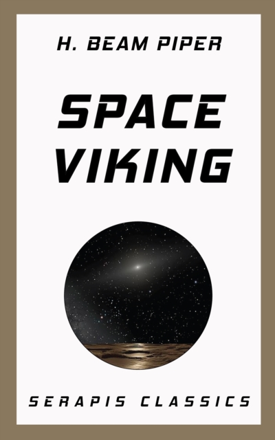 Space Viking (Serapis Classics), EPUB eBook
