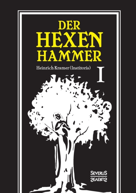Der Hexenhammer : Malleus Maleficarum.: Erster Teil, Paperback / softback Book