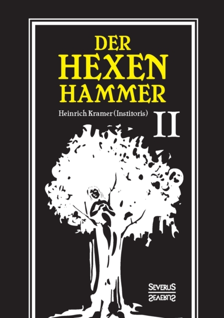 Der Hexenhammer : Malleus Maleficarum.: Zweiter Teil, Paperback / softback Book