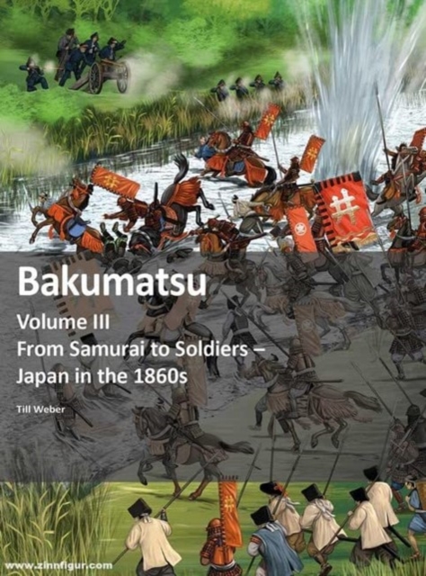 Bakumatsu : From Samurai to Soldiers - Japan in the 1860s, Paperback / softback Book