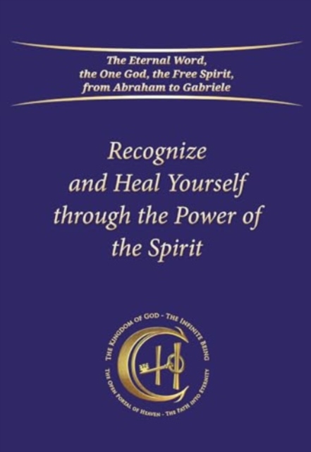 Recognize and Heal Yourself Through the Power of the Spirit (Softbound), Paperback / softback Book