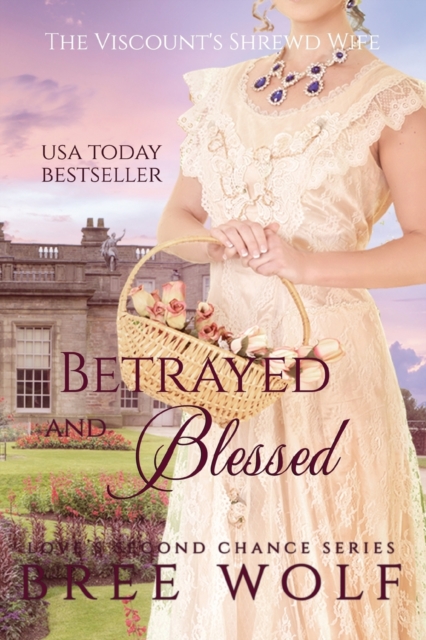 Betrayed & Blessed : The Viscount's Shrewd Wife, Paperback / softback Book