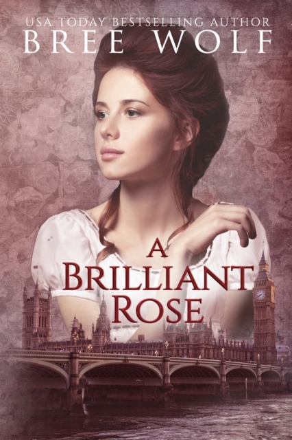 A Brilliant Rose : A Regency Romance, Paperback / softback Book