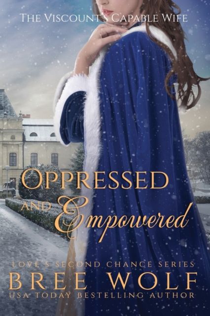Oppressed & Empowered : The Viscount's Capable Wife, Paperback / softback Book