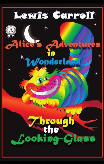 Alice's Adventures in Wonderland Through the Looking-Glass, EPUB eBook