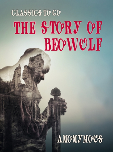 The Story of Beowulf, EPUB eBook