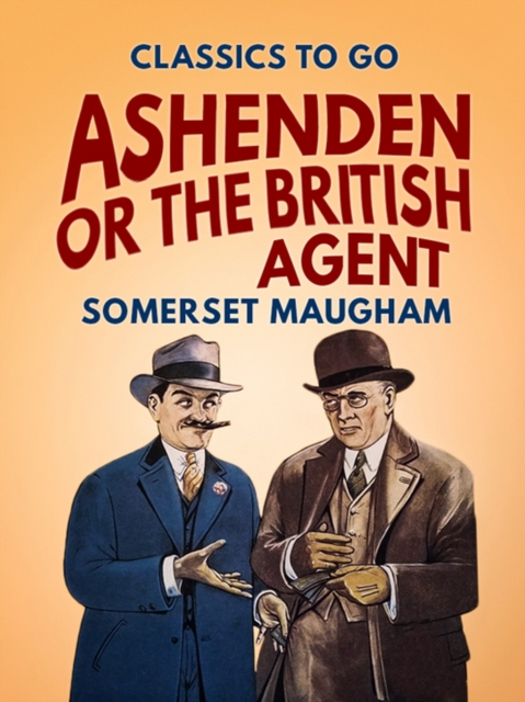 Ashenden Or the British Agent, EPUB eBook