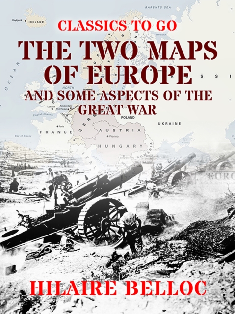 The Two Maps of Europe and some Aspects of the Great War, EPUB eBook
