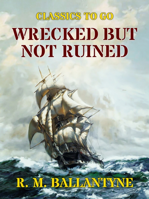 Wrecked but not Ruined, EPUB eBook