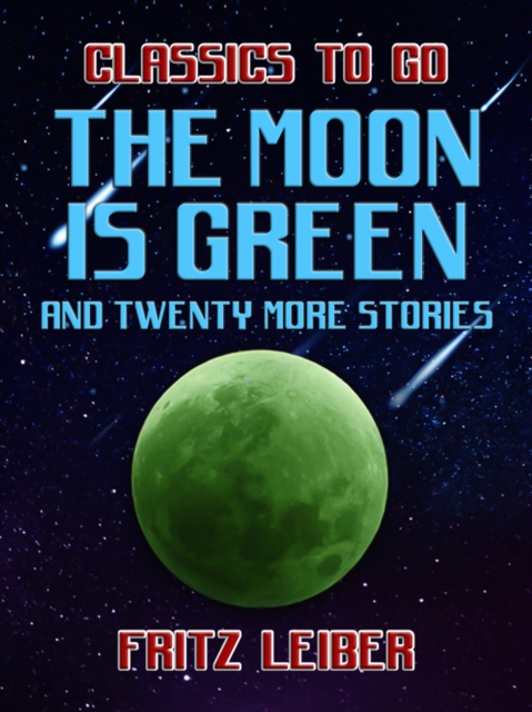 The Moon Is Green and twenty more stories, EPUB eBook