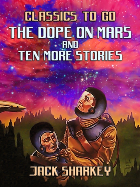 The Dope on Mars and ten more stories, EPUB eBook