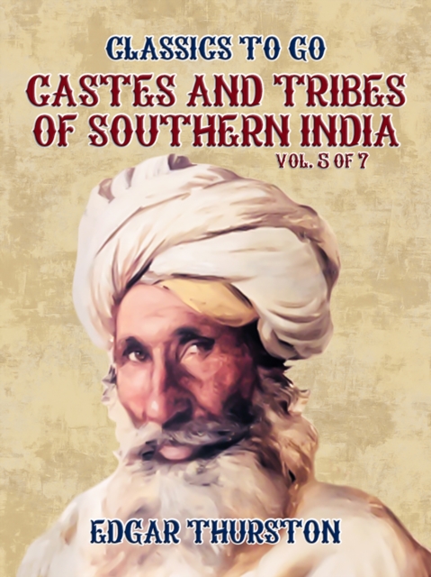 Castes and Tribes of Southern India. Vol. 5 of 7, EPUB eBook