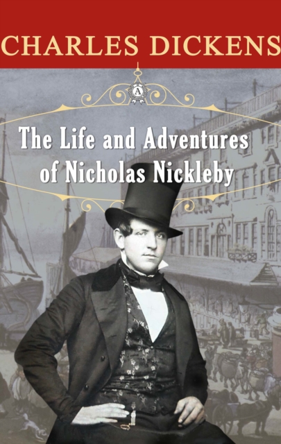 The Life and Adventures of Nicholas Nickleby, EPUB eBook
