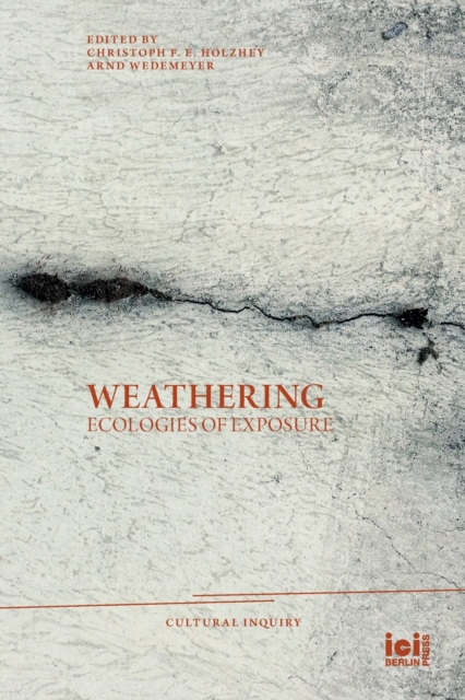 Weathering : Ecologies of Exposure, Paperback / softback Book