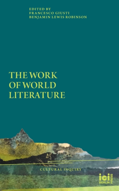 The Work of World Literature, Paperback / softback Book