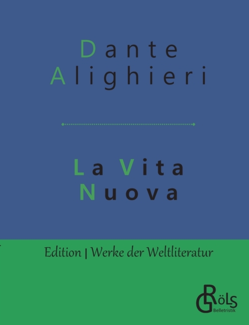 La Vita Nuova : Das neue Leben, Paperback / softback Book