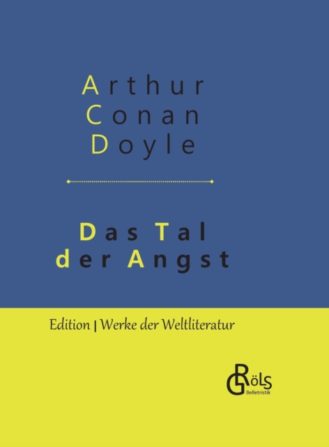 Das Tal der Angst : Ein Sherlock Holmes Roman - Gebundene Ausgabe, Hardback Book