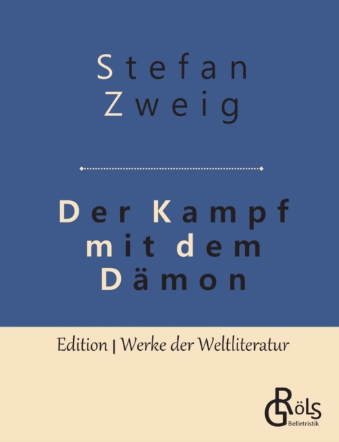 Der Kampf mit dem Damon : Hoelderlin - Kleist - Nietzsche, Paperback / softback Book
