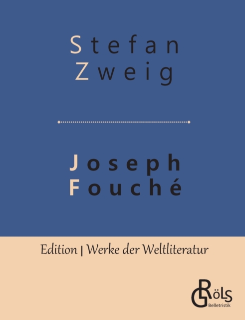 Joseph Fouch? : Bildnis eines politischen Menschen, Paperback / softback Book