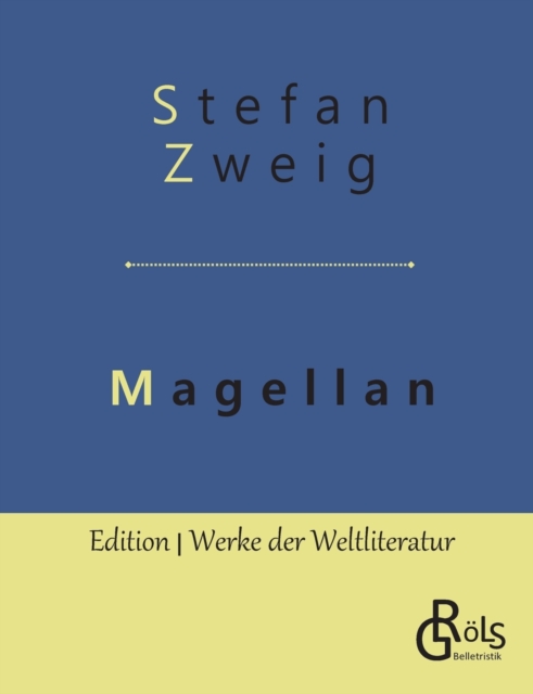 Magellan : Der Mann und seine Tat, Paperback / softback Book