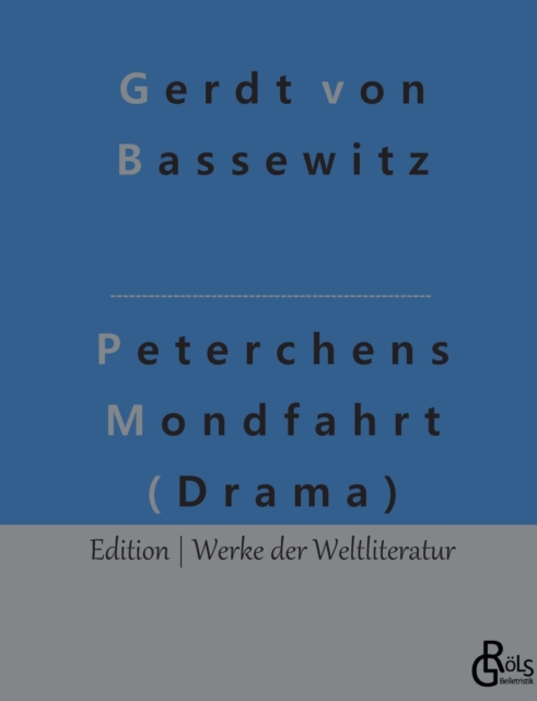 Peterchens Mondfahrt (Drama) : Ein Marchenspiel (Figurenrede), Paperback / softback Book