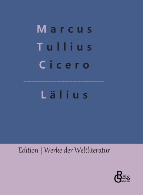 Lalius : Lalius oder von der Freundschaft, Hardback Book