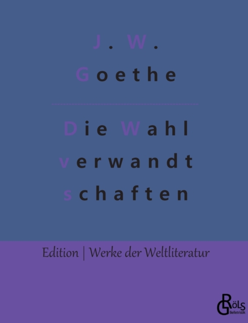 Die Wahlverwandtschaften, Paperback / softback Book