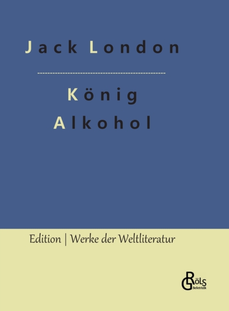 Konig Alkohol, Hardback Book