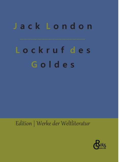 Lockruf des Goldes, Hardback Book