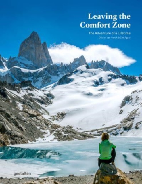 Leaving the Comfort Zone : The Adventure of a Lifetime, Hardback Book