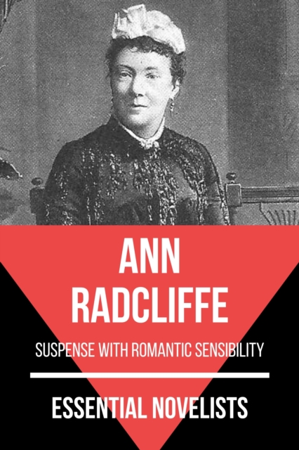 Essential Novelists - Ann Radcliffe : suspense with romantic sensibility, EPUB eBook