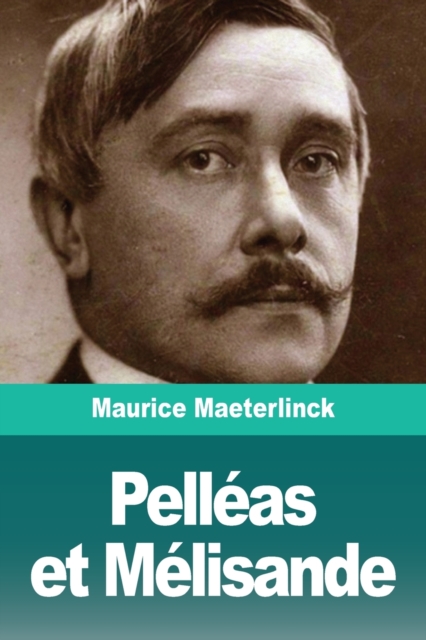 Pelleas et Melisande, Paperback / softback Book