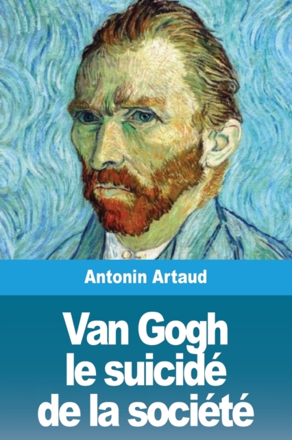 Van Gogh le suicide de la societe, Paperback / softback Book