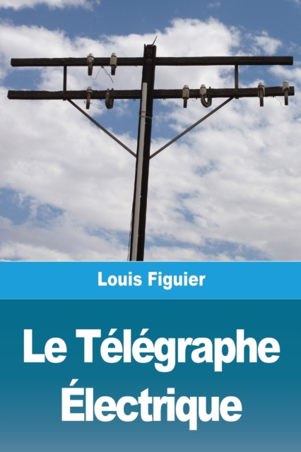 Le Telegraphe Electrique, Paperback / softback Book