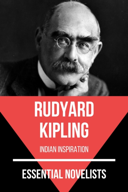 Essential Novelists - Rudyard Kipling : indian inspiration, EPUB eBook