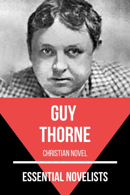 Essential Novelists - Guy Thorne : christian novel, EPUB eBook