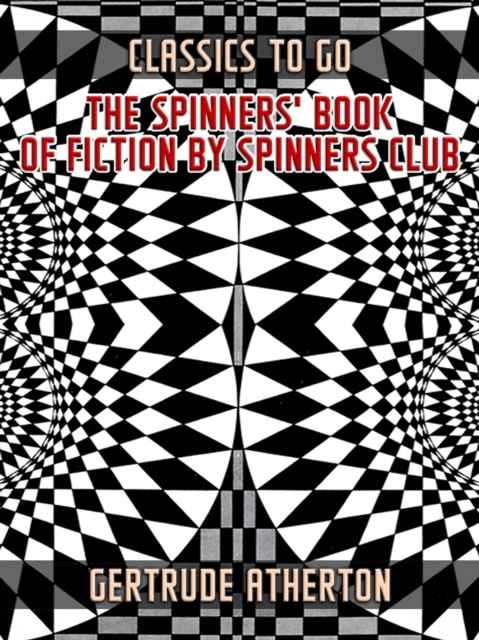 The Spinners' Book of Fiction by Spinners Club, EPUB eBook