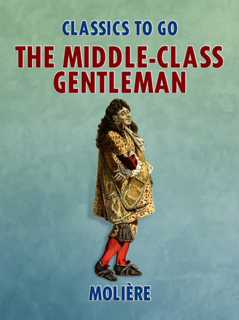 The Middle-Class Gentleman, EPUB eBook