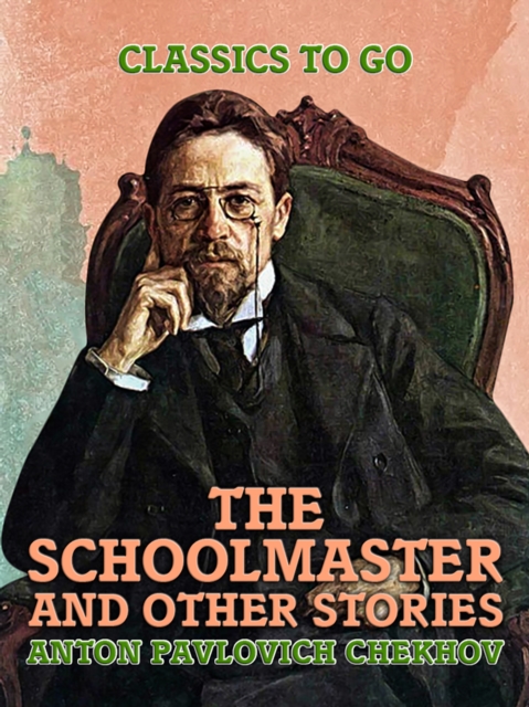 The Schoolmaster and Other Stories, EPUB eBook